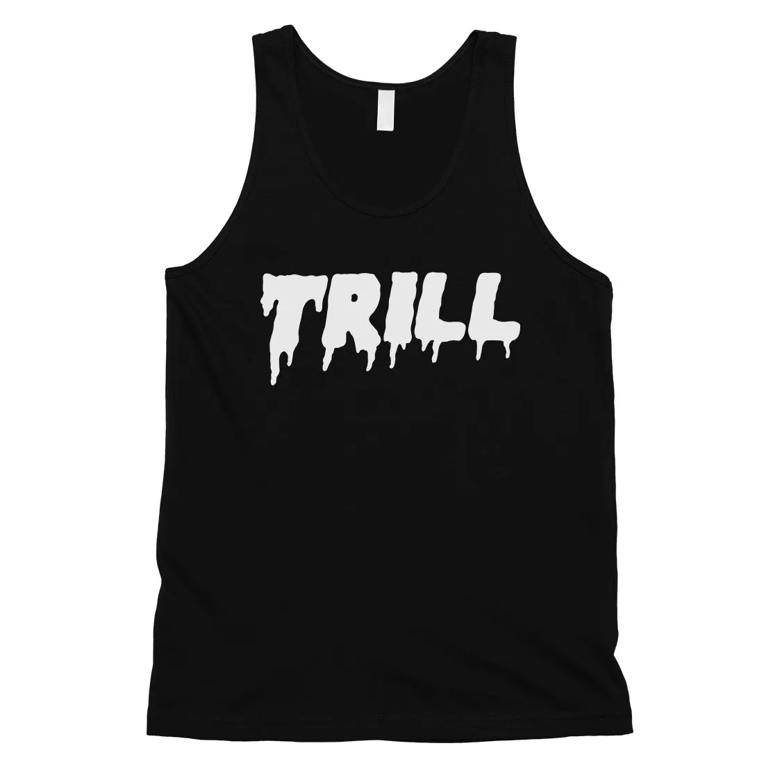 365 Printing Trill Mens Respect Strong Power Saying Genuine Tank Top Gift