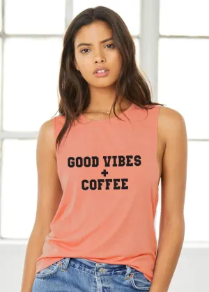 Good Vibes   Coffee - Muscle Tank