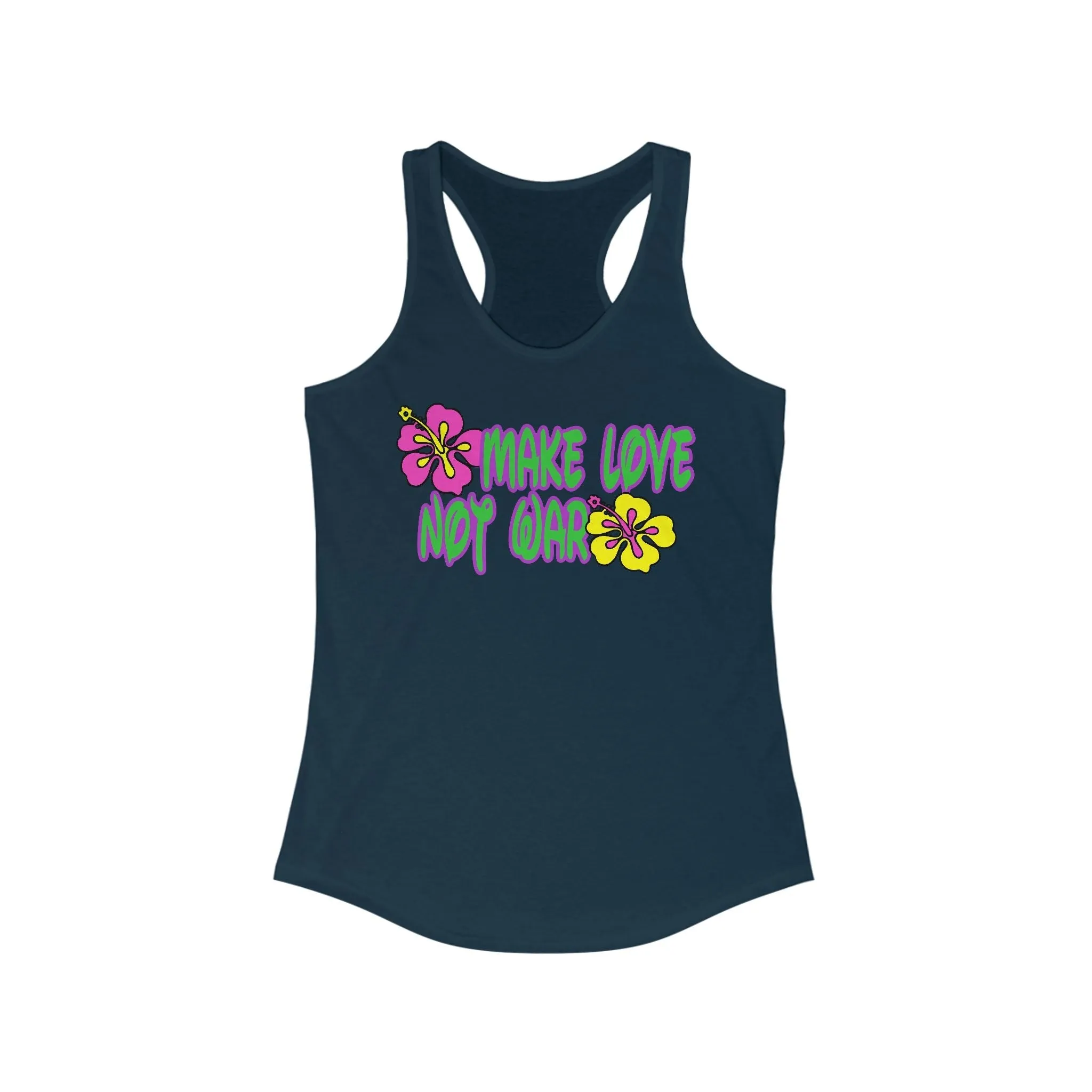 Racerback Tank - Make Love Not War Women's Ideal Tank Top